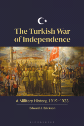E-book, The Turkish War of Independence : A Military History, 1919-1923, Praeger Publisher