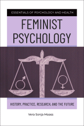 E-book, Feminist Psychology : History, Practice, Research, and the Future, Praeger Publisher