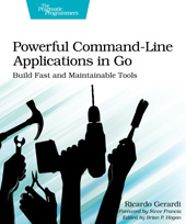 E-book, Powerful Command-Line Applications in Go : Build Fast and Maintainable Tools, The Pragmatic Bookshelf