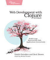 eBook, Web Development with Clojure : Build Large, Maintainable Web Applications Interactively, The Pragmatic Bookshelf