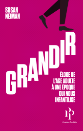 m, Grandir : Éloge de l'âge adulte à une époque qui nous infantilise, Premier Parallèle