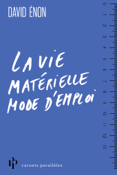 m, La vie matérielle mode demploi, Premier Parallèle