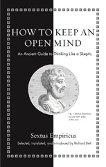 eBook, How to Keep an Open Mind : An Ancient Guide to Thinking Like a Skeptic, Princeton University Press