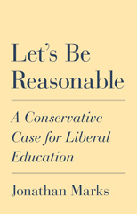 E-book, Let's Be Reasonable : A Conservative Case for Liberal Education, Princeton University Press