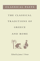 E-book, Classical Pasts : The Classical Traditions of Greece and Rome, Princeton University Press