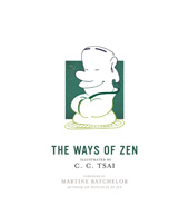 E-book, The Ways of Zen, Tsai, C. C., Princeton University Press