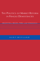 E-book, The Politics of Market Reform in Fragile Democracies : Argentina, Brazil, Peru, and Venezuela, Princeton University Press