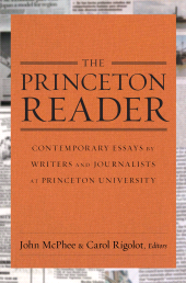 E-book, The Princeton Reader : Contemporary Essays by Writers and Journalists at Princeton University, Princeton University Press