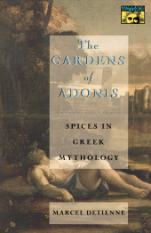 E-book, The Gardens of Adonis : Spices in Greek Mythology - Second Edition, Princeton University Press