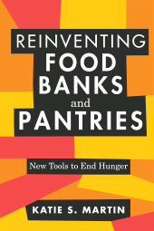 E-book, Reinventing Food Banks and Pantries : New Tools to End Hunger, Princeton University Press