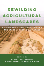 eBook, Rewilding Agricultural Landscapes : A California Study in Rebalancing the Needs of People and Nature, Princeton University Press