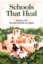 eBook, Schools That Heal : Design with Mental Health in Mind, Princeton University Press