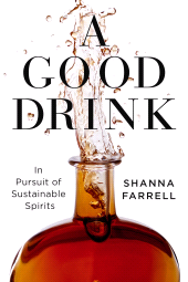 E-book, A Good Drink : In Pursuit of Sustainable Spirits, Princeton University Press
