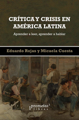 E-book, Crítica y crisis en América Latina : aprender a leer, aprender a hablar, Prometeo Editorial