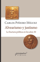 eBook, Alvearismo y justismo : la fractura política en los años '30., Prometeo Editorial