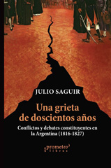 E-book, Una grieta doscientos años después : conflictos y debates constituyentes en la Argentina : (1816-1827), Prometeo Editorial