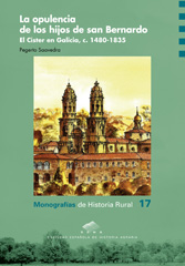 eBook, La opulencia de los hijos de san Bernardo : el Císter en Galicia, c. 1480-1835, Prensas de la Universidad de Zaragoza