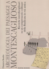 eBook, Archeologia dei paesaggi a Montescaglioso : ricerche interdisciplinari su un comprensorio collinare della Basilicata in età antica, Osanna