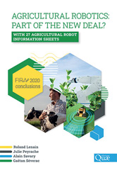 E-book, Agricultural robotics : Part of the new deal? FIRA 2020 conclusions : With 27 agricultural robot information sheets, Lenain, Roland, Éditions Quae