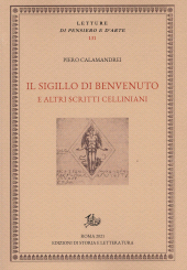 eBook, Il sigillo di Benvenuto e altri scritti celliniani, Calamandrei, Piero, 1889-1956, Edizioni di storia e letteratura