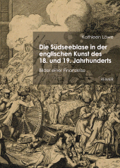 eBook, Die Südseeblase in der englischen Kunst des 18. und 19. Jahrhunderts : Bilder einer Finanzkrise, Löwe, Kathleen, Dietrich Reimer Verlag GmbH
