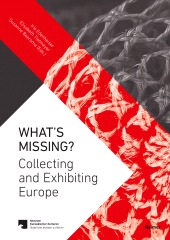 E-book, What's Missing? : Collecting and Exhibiting Europe, Dietrich Reimer Verlag GmbH