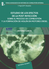 E-book, Estudio de los efectos de la post inyección sobre el proceso de combustión y la formación de hollín en motores diésel, Reverte