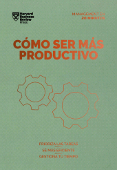 eBook, Cómo ser más productivo. Serie Management en 20 minutos : Prioriza las tareas, sé mas eficiente, gestiona tu tiempo, Reverte