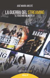 eBook, La guerra del streaming : El ascenso de Netflix, Ediciones Rialp