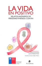 E-book, La vida en positivo : Relatos anónimos de personas viviendo con VIH, Ril Editores