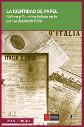 E-book, La identidad de papel : Cultura y literatura italiana en la prensa étnica en Chile (Siglos XIX y XX), Ril Editores