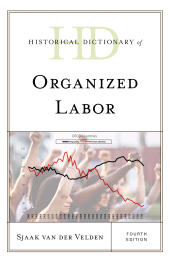 E-book, Historical Dictionary of Organized Labor, Rowman & Littlefield Publishers