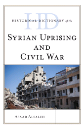 E-book, Historical Dictionary of the Syrian Uprising and Civil War, Rowman & Littlefield Publishers