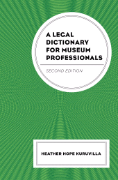 E-book, A Legal Dictionary for Museum Professionals, Rowman & Littlefield Publishers