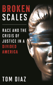 eBook, Broken Scales : Race and the Crisis of Justice in a Divided America, Rowman & Littlefield Publishers