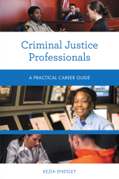 E-book, Criminal Justice Professionals : A Practical Career Guide, Rowman & Littlefield Publishers