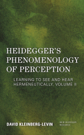 E-book, Heidegger's Phenomenology of Perception : Learning to See and Hear Hermeneutically, Rowman & Littlefield Publishers