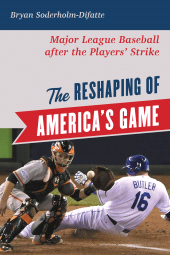 eBook, The Reshaping of America's Game : Major League Baseball after the Players' Strike, Rowman & Littlefield Publishers