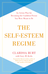 eBook, The Self-Esteem Regime : An Action Plan for Becoming the Confident Person You Were Meant to Be, Rowman & Littlefield Publishers