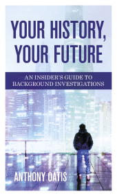 eBook, Your History, Your Future : An Insider's Guide to Background Investigations, Rowman & Littlefield Publishers