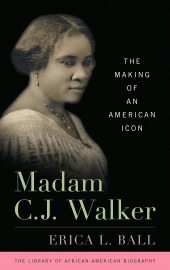 eBook, Madam C. J. Walker : The Making of an American Icon, Rowman & Littlefield Publishers