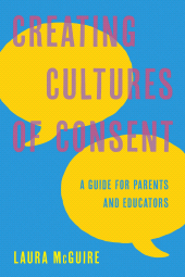 eBook, Creating Cultures of Consent : A Guide for Parents and Educators, Rowman & Littlefield Publishers