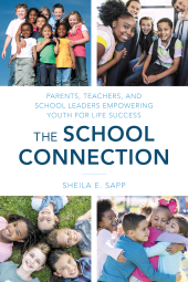 eBook, The School Connection : Parents, Teachers, and School Leaders Empowering Youth for Life Success, Rowman & Littlefield Publishers