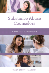 E-book, Substance Abuse Counselors : A Practical Career Guide, Rowman & Littlefield Publishers