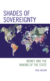eBook, Shades of Sovereignty : Money and the Making of the State, Rowman & Littlefield Publishers
