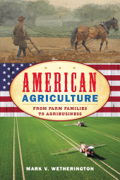 eBook, American Agriculture : From Farm Families to Agribusiness, Rowman & Littlefield Publishers