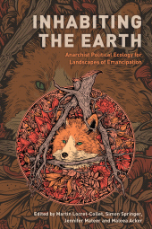 eBook, Inhabiting the Earth : Anarchist Political Ecology for Landscapes of Emancipation, Rowman & Littlefield Publishers