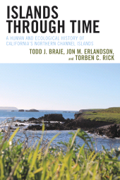 E-book, Islands through Time : A Human and Ecological History of California's Northern Channel Islands, Rowman & Littlefield Publishers