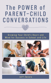 E-book, The Power of Parent-Child Conversations : Growing Your Child's Heart and Mind for Success in School and Life, Rowman & Littlefield Publishers