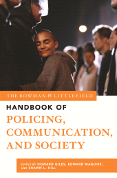 eBook, The Rowman & Littlefield Handbook of Policing, Communication, and Society, Rowman & Littlefield Publishers